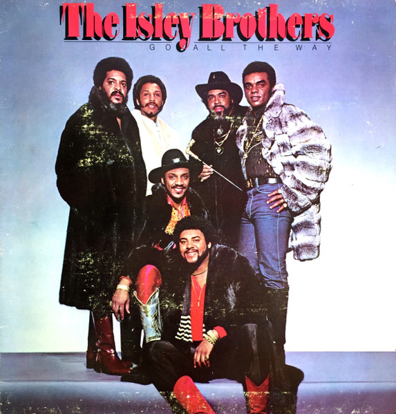 The Isley Brothers - Go All The Way | T-Neck (FZ 36305)