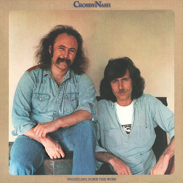 Crosby & Nash - Whistling Down The Wire | ABC Records (ABCD-956) - main Crosby & Nash - Whistling Down The Wire | ABC Records (ABCD-956) - main