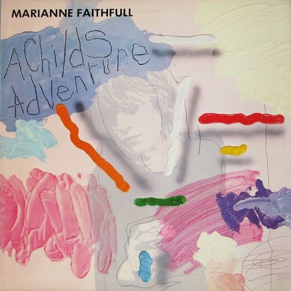 Marianne Faithfull - A Child's Adventure | Island Records (7 90066-1) - main