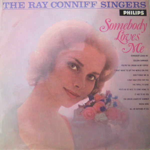 Ray Conniff And The Singers - Somebody Loves Me | Philips (B 47110 L) - main Ray Conniff And The Singers - Somebody Loves Me | Philips (B 47110 L) - main