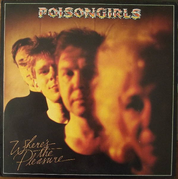 Poison Girls - Where's The Pleasure | Xntrix (XN2006) - main Poison Girls - Where's The Pleasure | Xntrix (XN2006) - main