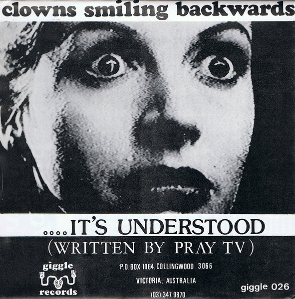 Clowns Smiling Backwards / Pray TV - It's Understood / In Black 7" | Giggle Records (GIGGLE 026)