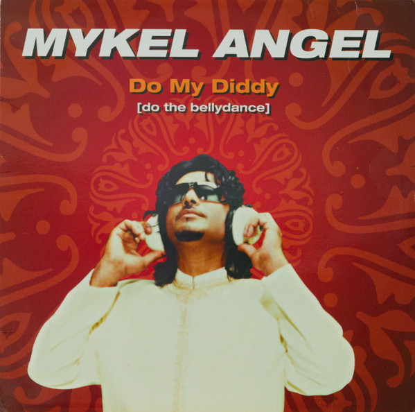 Mykel Angel - Do My Diddy (Do The Bellydance) | Airplane! Records (ARP 21121) - main