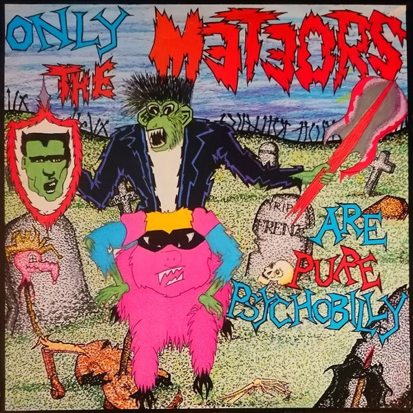 The Meteors - Only The Meteors Are Pure Psychobilly | Anagram Records (GRAM 33) - main