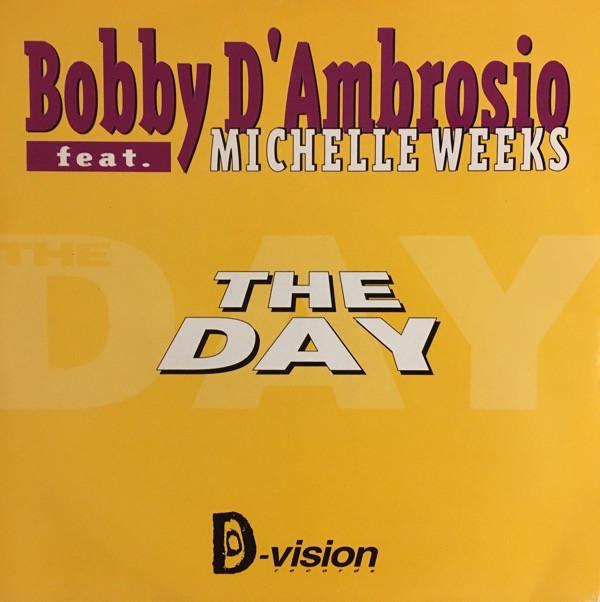 Bobby D'Ambrosio Feat. Michelle Weeks - The Day | D:vision Records (DV 205) - main