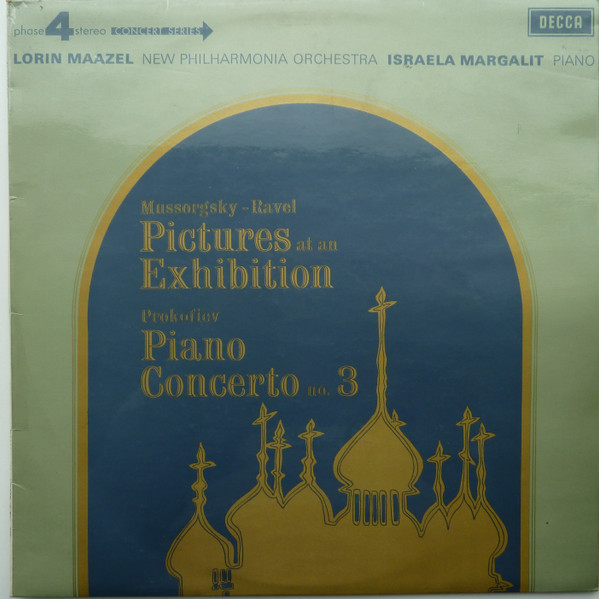 Modest Mussorgsky - Maurice Ravel - Sergei Prokofiev : Lorin Maazel , New Philharmonia Orchestra , Israela Margalit - Pictures At An Exhibition / Piano Concerto No. 3 | Decca (PFS 4255) - main