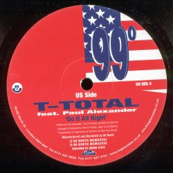 T-Total - Don'tchoowanna / Do It All Night | 99 Degrees (99 DEG 4) - 2