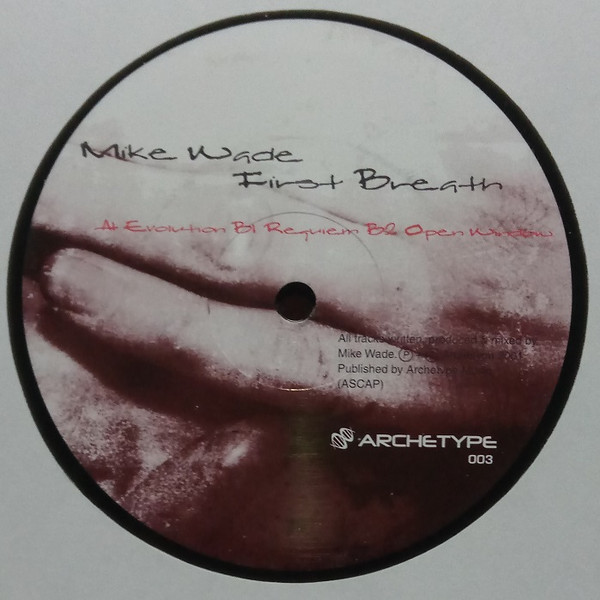 Mike Wade - First Breath | Archetype Records (ARCH003) - 3