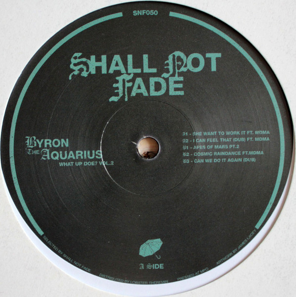 Byron The Aquarius - What Up Doe? Vol.2 | Shall Not Fade (SNF050)