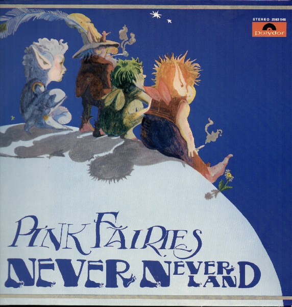 The Pink Fairies - Never - Neverland | Polydor (2383 045)