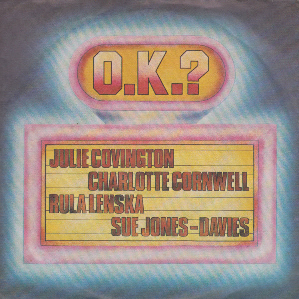 Julie Covington , Charlotte Cornwell , Rula Lenska , Sue Jones-Davies - O.K.? | Polydor (2001 714)