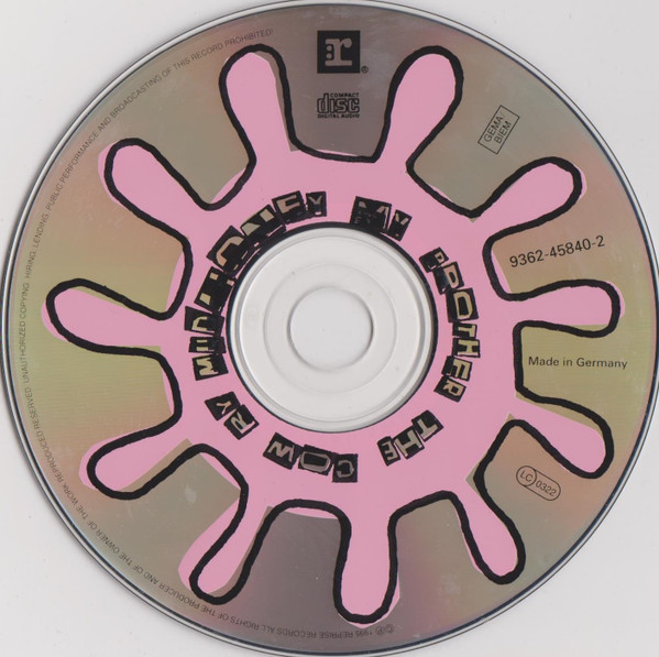 Mudhoney - My Brother The Cow | Reprise Records (9362-45840-2) - 3 Mudhoney - My Brother The Cow | Reprise Records (9362-45840-2) - 3