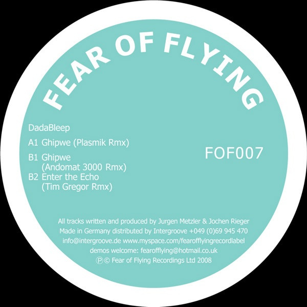 DadaBleep - Ghipwe / Enter The Echo Remixes | Fear Of Flying (FOF007)