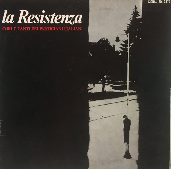 Various - La Resistenza - Cori E Canti Dei Partigiani Italiani | Signal (SM 3375) - main