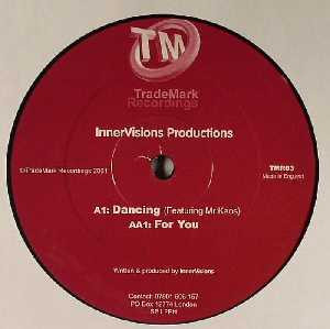 InnerVisions Productions - Dancing / For You | TradeMark Recordings (TMR03) - main
