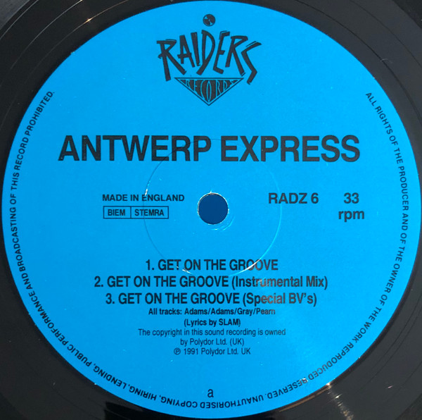 Antwerp Express Featuring Slam - Get On The Groove | Raiders Records (RADZ 6) - 2 Antwerp Express Featuring Slam - Get On The Groove | Raiders Records (RADZ 6) - 2