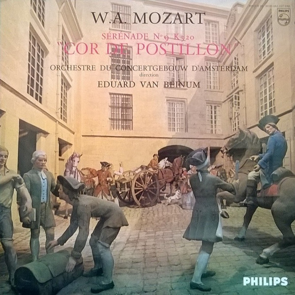 Wolfgang Amadeus Mozart , Concertgebouworkest , Direction: Eduard van Beinum - Sérénade N° 9 K320 "Cor De Postillon" | Philips (642.107 DXL)
