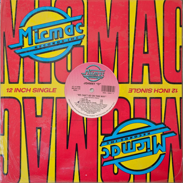 Johnny O - We Can't Go On This Way | Micmac Records, Inc. (MIC-547) - 2