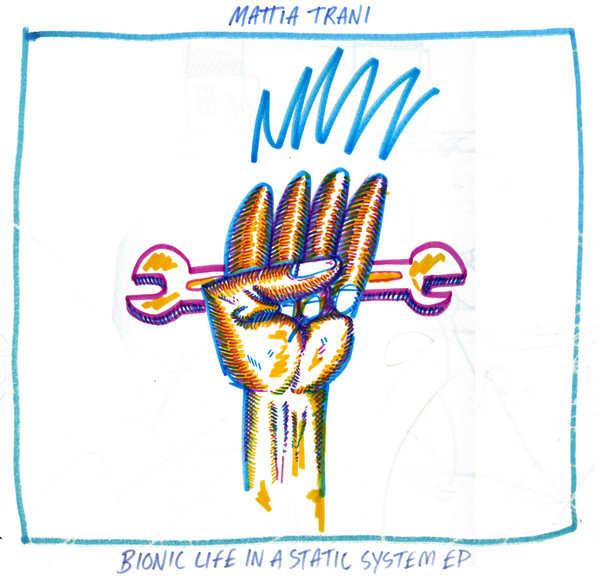 Mattia Trani - Bionic Life In A Static System | Initial Berlin (INITIAL003)