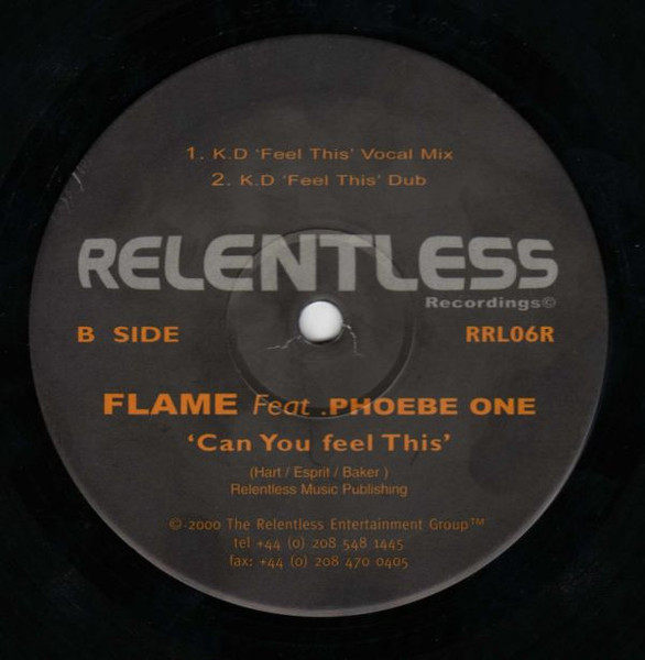 Flame Feat. Phoebe One - Can You Feel This | Relentless Recordings (RRL06R) - 2 Flame Feat. Phoebe One - Can You Feel This | Relentless Recordings (RRL06R) - 2