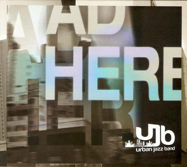 Urban Jazz Band - Ad Here | Not On Label (Urban Jazz Band Self-released) (none)
