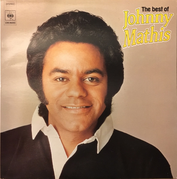 Johnny Mathis - The Best Of Johnny Mathis | CBS (CBS 88293) - main Johnny Mathis - The Best Of Johnny Mathis | CBS (CBS 88293) - main