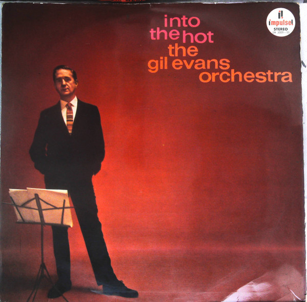 Gil Evans And His Orchestra - All About Gil - Out Of The Cool - Into The Hot | Impulse! (SH 3009~10) - 4 Gil Evans And His Orchestra - All About Gil - Out Of The Cool - Into The Hot | Impulse! (SH 3009~10) - 4