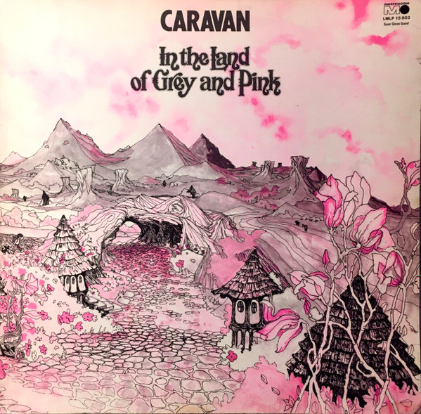 Caravan - In The Land Of Grey And Pink | Metronome (LMLP 15 803) - main Caravan - In The Land Of Grey And Pink | Metronome (LMLP 15 803) - main