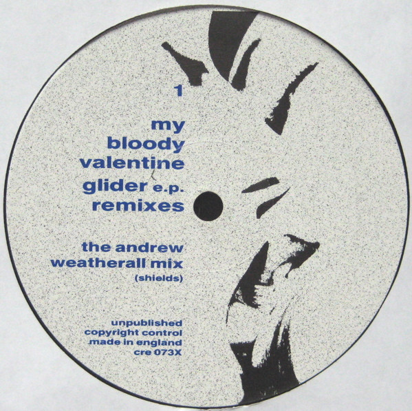 My Bloody Valentine - Glider E.P. Remixes | Creation Records (CRE 073X) - 2