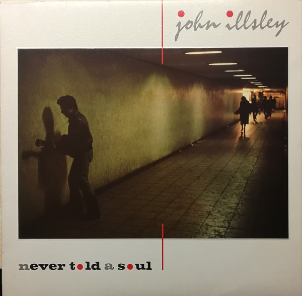 John Illsley - Never Told A Soul | Vertigo (VERL 15) - main