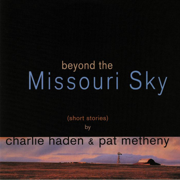 Charlie Haden & Pat Metheny - Beyond The Missouri Sky (Short Stories) | Decca (538 322-2) - main