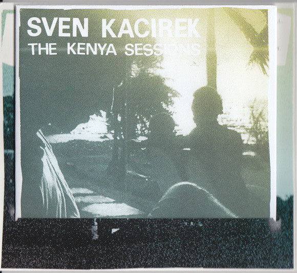 Sven Kacirek - The Kenya Sessions | Pingipung (Pingipung 20) - 3