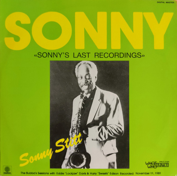 Sonny Stitt - Sonny's Last Recordings - The Bubba Sessions | Who's Who In Jazz (WWLP 21025) - main