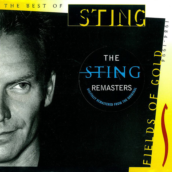 Sting - Fields Of Gold: The Best Of Sting 1984 - 1994 | A&M Records (540 286 2) - main Sting - Fields Of Gold: The Best Of Sting 1984 - 1994 | A&M Records (540 286 2) - main