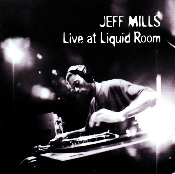 Jeff Mills - Live At Liquid Room | Axis (AXCD060) - main Jeff Mills - Live At Liquid Room | Axis (AXCD060) - main