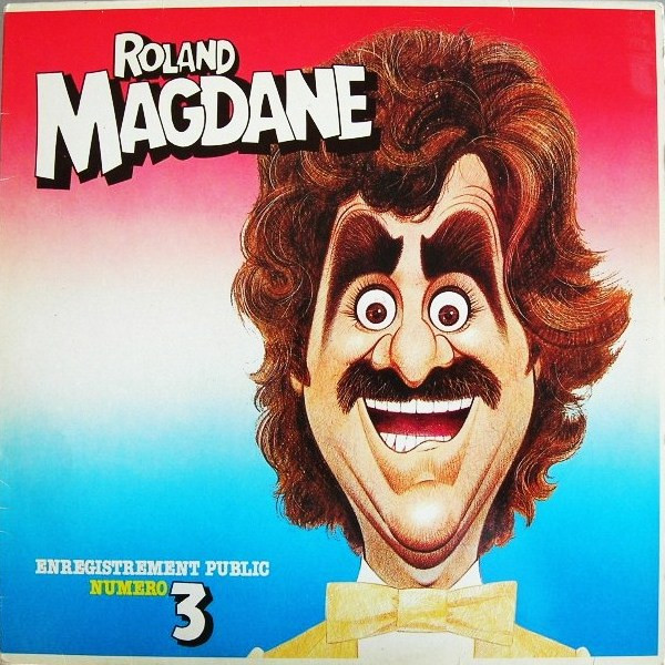 Roland Magdane - Enregistrement Public Numéro 3 | Flarenasch (723.637) - main