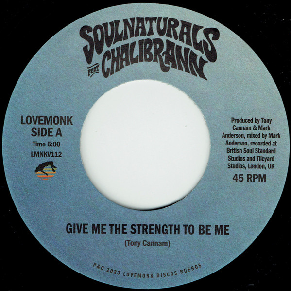 Soulnaturals Featuring Chalibrann - Give Me The Strength To Be Me | Lovemonk (LMNKV112) - main Soulnaturals Featuring Chalibrann - Give Me The Strength To Be Me | Lovemonk (LMNKV112) - main