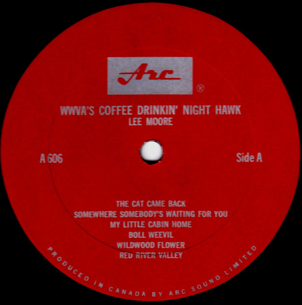 Lee Moore - WWVA's Coffee-Drinking Nighthawk | Arc Records (A 606) - 3 Lee Moore - WWVA's Coffee-Drinking Nighthawk | Arc Records (A 606) - 3