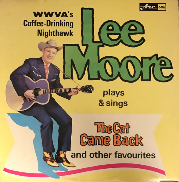 Lee Moore - WWVA's Coffee-Drinking Nighthawk | Arc Records (A 606) - main Lee Moore - WWVA's Coffee-Drinking Nighthawk | Arc Records (A 606) - main