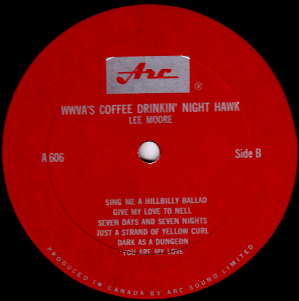 Lee Moore - WWVA's Coffee-Drinking Nighthawk | Arc Records (A 606) - 4 Lee Moore - WWVA's Coffee-Drinking Nighthawk | Arc Records (A 606) - 4