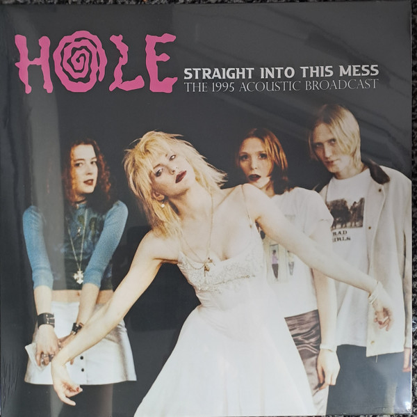 Hole - Straight Into This Mess The 1995 Acoustic Broadcast | Mind Control (MIND854)