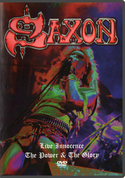 Saxon - Live Innocence – The Power And The Glory | EMI (07243 490895 9 4) - main Saxon - Live Innocence – The Power And The Glory | EMI (07243 490895 9 4) - main