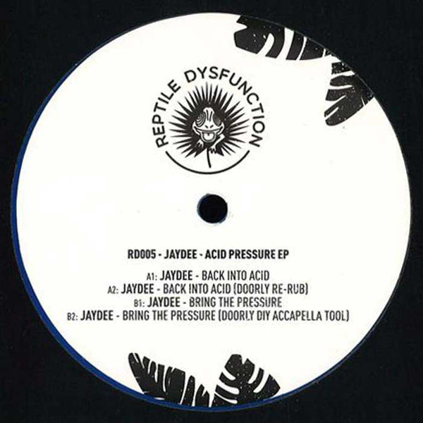 Jaydee - Acid Pressure EP | Reptile Dysfunction (RD005)