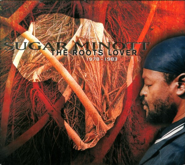 Sugar Minott - The Roots Lover 1978 - 1983 | Moll-Selekta (Moll-Selekta 14) - main Sugar Minott - The Roots Lover 1978 - 1983 | Moll-Selekta (Moll-Selekta 14) - main