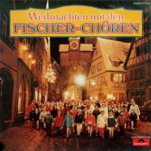 Fischer Chöre - Weihnachten Mit Den Fischer-Chören | Polydor (27 410-0)