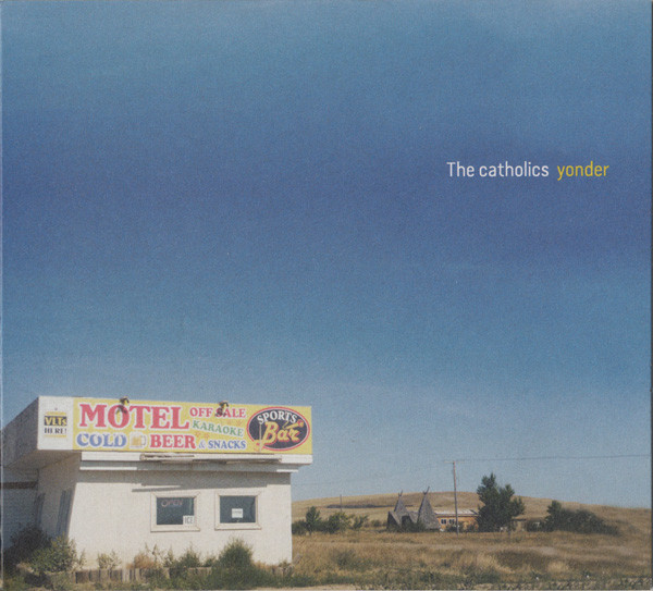 The Catholics - Yonder CD | Bugle Records (BUG009) - main