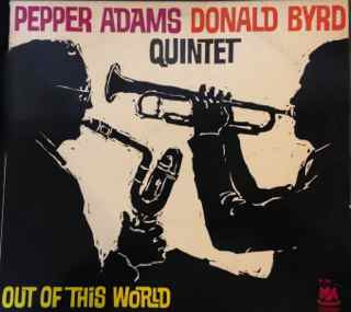 Pepper Adams Donald Byrd Quintet - Out Of This World | Fresh Sound Records (FSR-638)