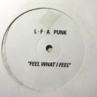 L. F. A. Punk - Feel What I Feel | Not On Label (LFA-01) - main