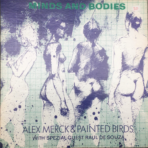 Alex Merck & Painted Birds With Special Guest Raul De Souza - Minds And Bodies | Demon-Records (DEMON 3003) - main