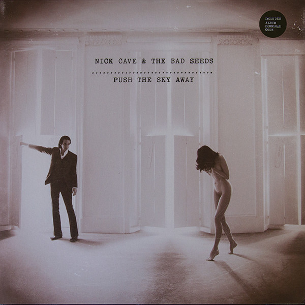 Nick Cave & The Bad Seeds - Push The Sky Away | Bad Seed Ltd. (BS001V)